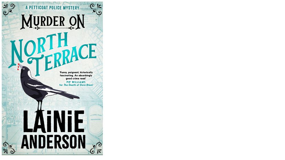 Murder on North Terrace by Lainie Anderson novel cover. Credit: Hachette Australia